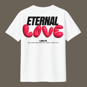 Eternal Love – 1 John 4:19 | Christian T-Shirt | White Unisex Regular Fit T-Shirt