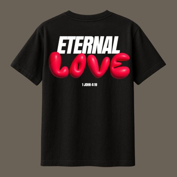 Eternal Love – 1 John 4:19 | Christian T-Shirt | Black Unisex Regular Fit T-Shirt