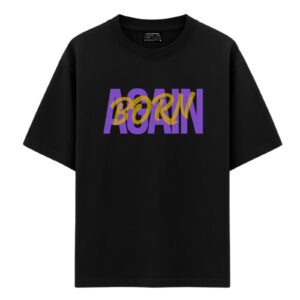 Born Again | Black Unisex Oversized Christian T-Shirt | Faith Store India