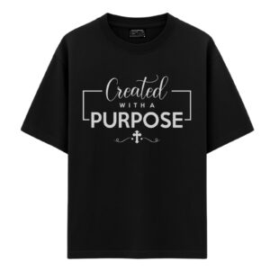 Created with a purpose | Black Unisex Oversized Christian T-Shirt | Faith Store India