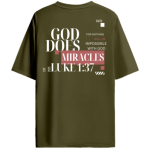 God does Miracles | Olive Oversized Tee | Unisex