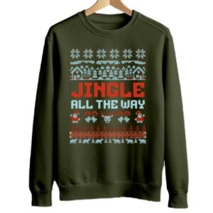 Jingle All The Way | Olive Sweatshirt | Unisex