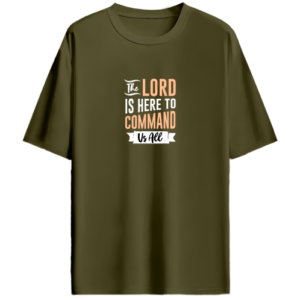 The Lord Is Here To Command Us All | Oversized Unisex T-Shirt