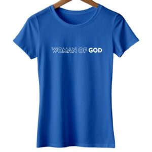 Woman Of god | Women/Girls | T-Shirt