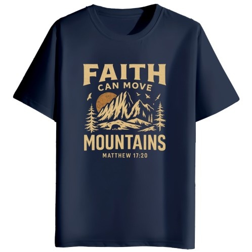 Faith Can Move Mountains |  Unisex T-Shirt